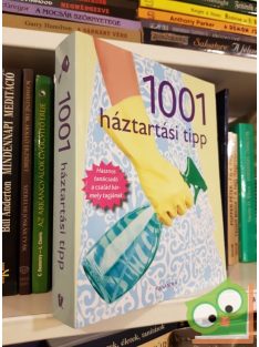   1001 háztartási tipp - Hasznos tanácsadó a család összes tagjának