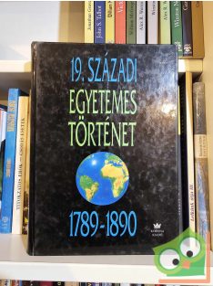   Vadász Sándor (szerk.): 19. századi egyetemes történet - 1789-1890