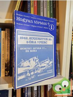 Kajtár Nikolett (szerk.): 1942. augusztus 20. 5 óra 7 perc