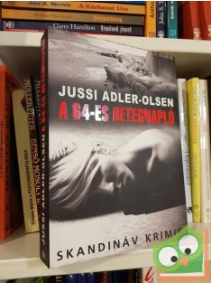   Jussi Adler-Olsen: A 64-es betegnapló (A Q-ügyosztály esetei 4.) (Skandináv Krimi)