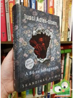   Jussi Adler-Olsen: A 64-es betegnapló (A Q-ügyosztály esetei 4.) (Skandináv Krimi)