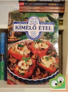   Lajos Mari, Hemző Károly: 99 kímélő étel 33 színes ételfotóval (99 recept 33 színes ételfotóval)