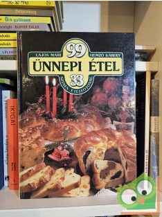   Lajos Mari - Hemző Károly: 99 ünnepi étel 33 színes ételfotóval