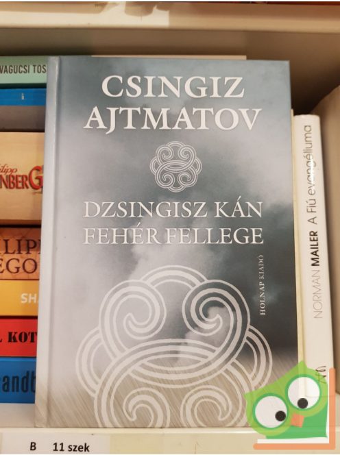 Csingiz Ajtmatov: Dzsingisz kán fehér fellege - Két elbeszélés