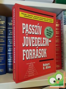 Robert G. Allen: Passzív jövedelemforrások