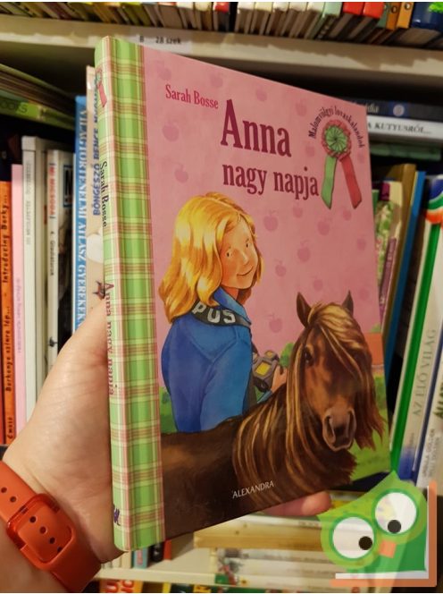 Sarah Bosse: Anna nagy napja (Malomvölgyi lovaskalandok 8.)