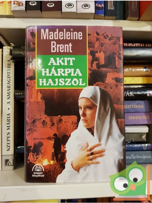 Madeleine Brent: Akit hárpia hajszol