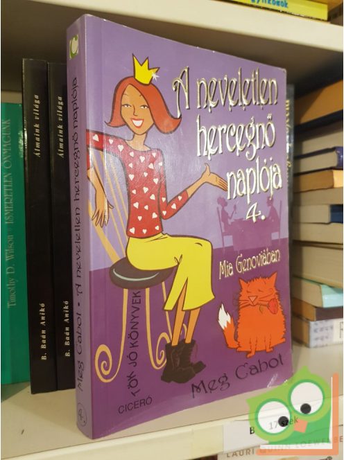 Meg Cabot: A neveletlen hercegnő naplója 4 - Mia Genoviában