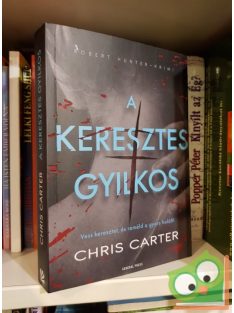 Chris Carter: A keresztes gyilkos (Robert Hunter 1.)