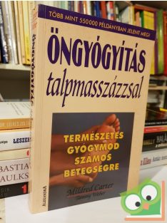   Mildred Carter: Öngyógyítás talpmasszázzsal (Természetes gyógymód számos betegségre