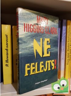 Mary Higgins Clark: Ne felejts!