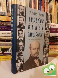 Czeizel Endre: Tudósok, gének, tanulságok