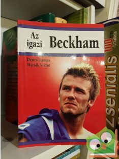 Denes Tamás, Mácsik Viktor: Az igazi Beckham