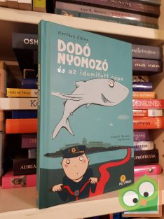   Kertész Edina: Dodó nyomozó és az idomított cápa (Dodó 2.)