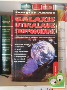   Douglas Adams: Galaxis utikalauz stopposoknak (Galaxis útikalauz stopposoknak-trilógia 1.)