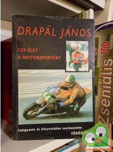 Drapál János: Egy élet a motorsportért