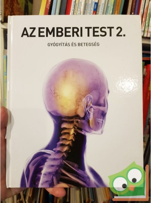 Az emberi test 2 - Gyógyitás és betegség