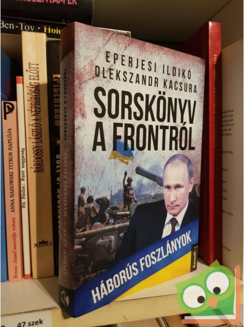 Eperjesi Ildikó, Olekszandr Kacsura: Sorskönyv a frontról