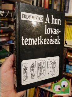 Érdy MIklós: A hun lovastemetkezések