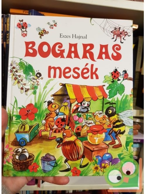 Eszes Hajnal: Bogaras mesék