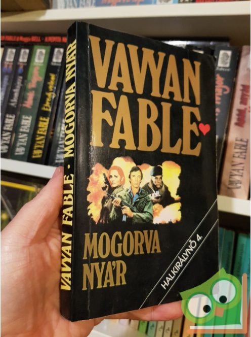 Vavyan Fable: Mogorva nyár (Halkirálynő 5.)