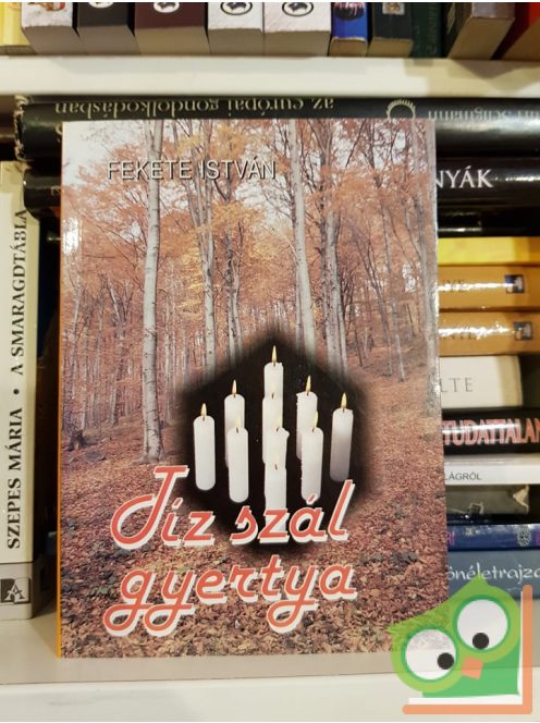 Fekete István: Tíz szál gyertya