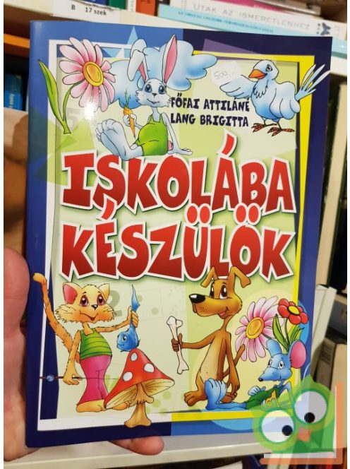 Főfai Attiláné Lang Brigitta: Iskolába készülök