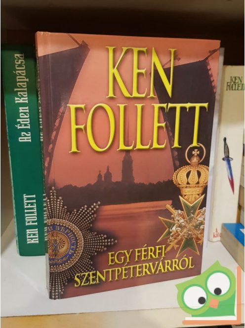 Ken Follett: Egy férfi Szentpétervárról