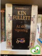 Ken Follett: Az idők végezetéig (papírborító nélkül)