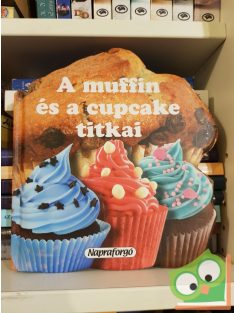 Formás szakácskönyvek - A muffin és cupcake titkai