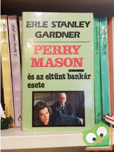 Erle Stanley Gardner: Mason és az eltűnt bankár esete