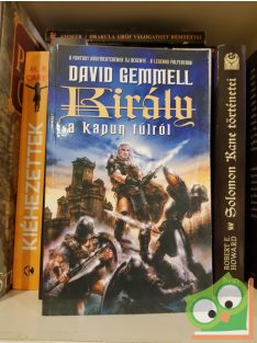 David Gemmell: Király a kapun túlról(Drenai Saga 8.)