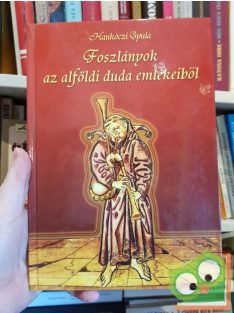 Hankóczi Gyula: Foszlányok az alföldi duda emlékeiből