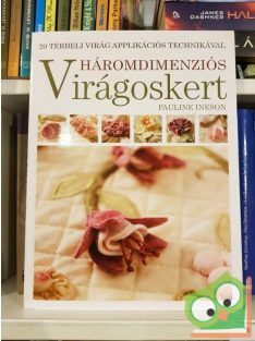   Háromdimenziós virágoskert - 20 térbeli virág applikációs technikával