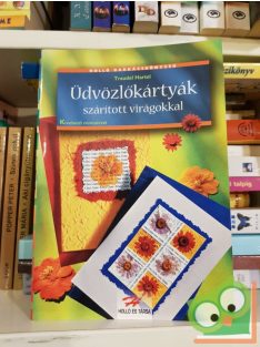   Traudel Hartel: Üdvözlőkártyák száritott virágokkal (Holló barkácskönyvek)