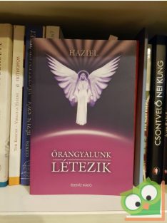 Haziel: Őrangyalunk létezik