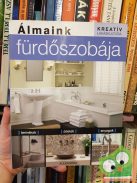 Boyle Susan Hillstrom: Álmaink fürdőszobája (Termékek, ötletek, anyagok)