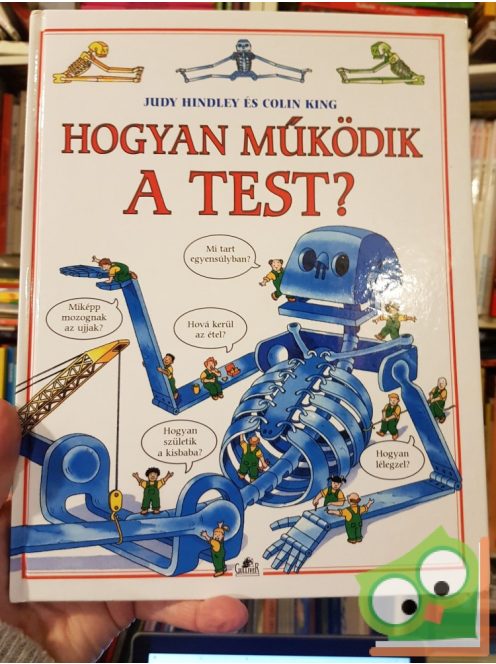 Colin King Judy Hindley: Hogyan működik a test?