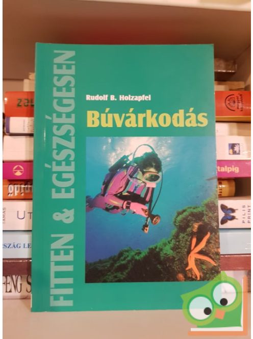 Rudolf B. Holzapfel: Búvárkodás (Fitten és egészségesen)