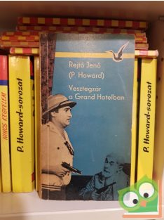 P. Howard (Rejtő Jenő): Vesztegzár a Grand hotelben