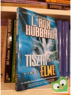   L Ron Hubbard: Tiszta test, tiszta elme - A hatékony méregtelenítő program