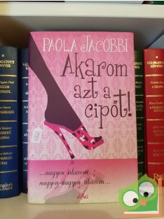 Paola Jacobbi: Akarom azt a cipőt