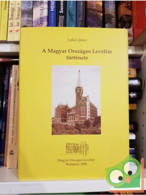 Lakos János (szerk.): A Magyar Országos Levéltár