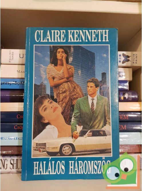 Claire Kenneth: Halálos háromszög