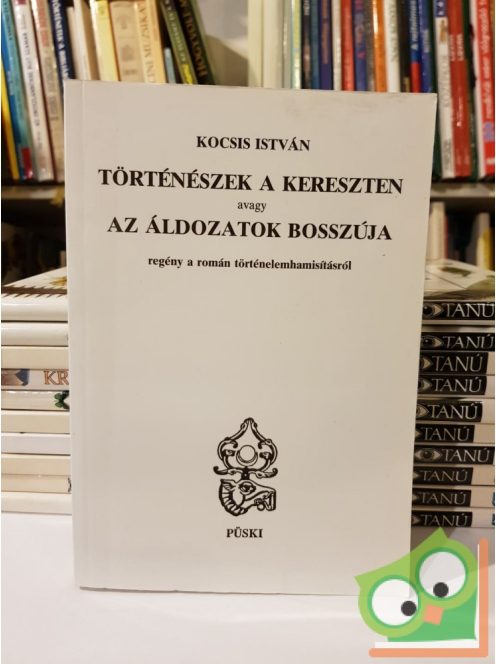 Kocsis István: Történészek a kereszten avagy az áldozatok bosszúja