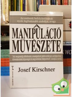   Josef Krischner: Az emberek befolyásolásának nyolc legfontosabb szabálya, avagy a -A manipuláció művészete  (Ritka)