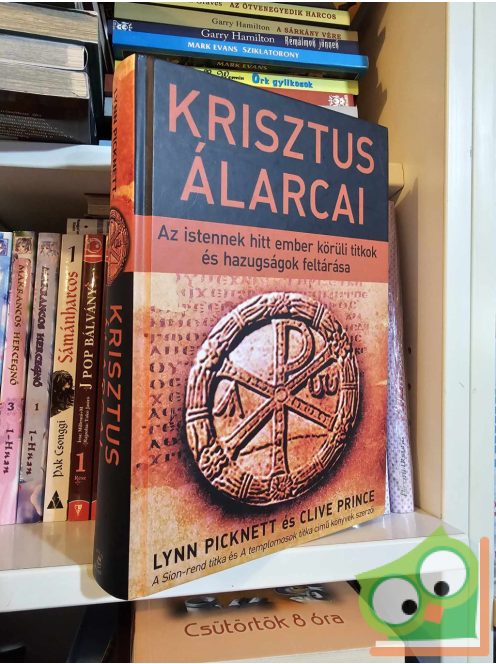 Lynn Picknett - Clive Prince: Krisztus álarcai