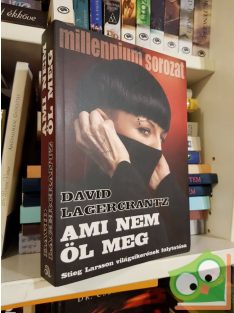 David Lagercrantz: Ami ​nem öl meg (Millennium 4.)