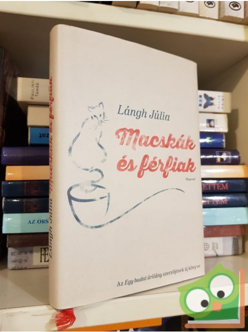 Lángh Júlia: Macskák és férfiak