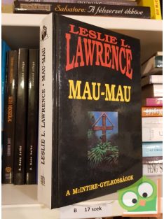 Leslie L. Lawrence: Mau-mau -A McIntire-gyilkosságok